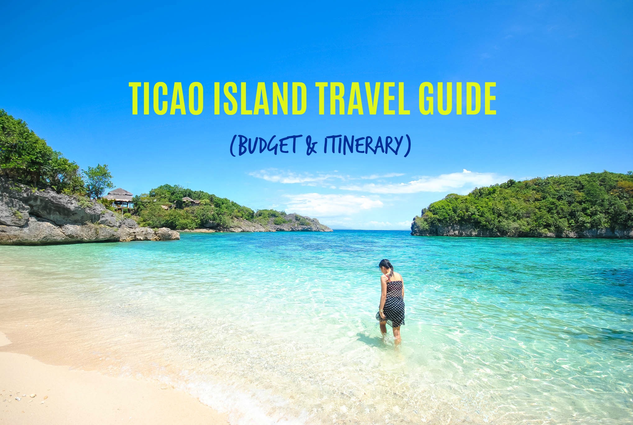 TICAO ISLAND TRAVEL GUIDE BLOG 2018 (Budget + Itinerary)