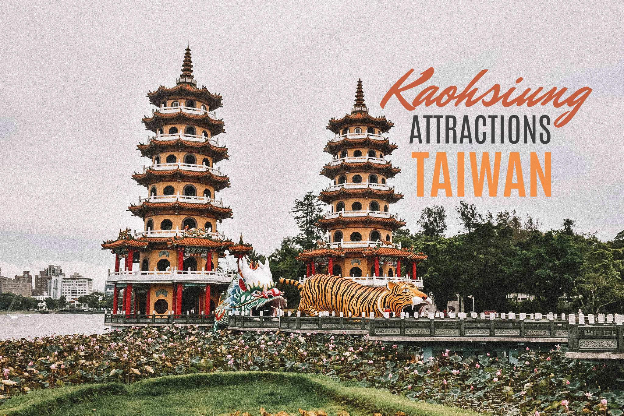 TAIWAN: 10 FREE Attractions in Kaohsiung and How to Get There