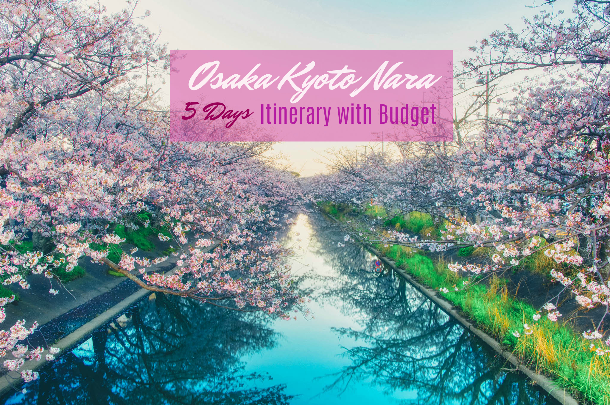 OSAKA-KYOTO-NARA ITINERARY 2018