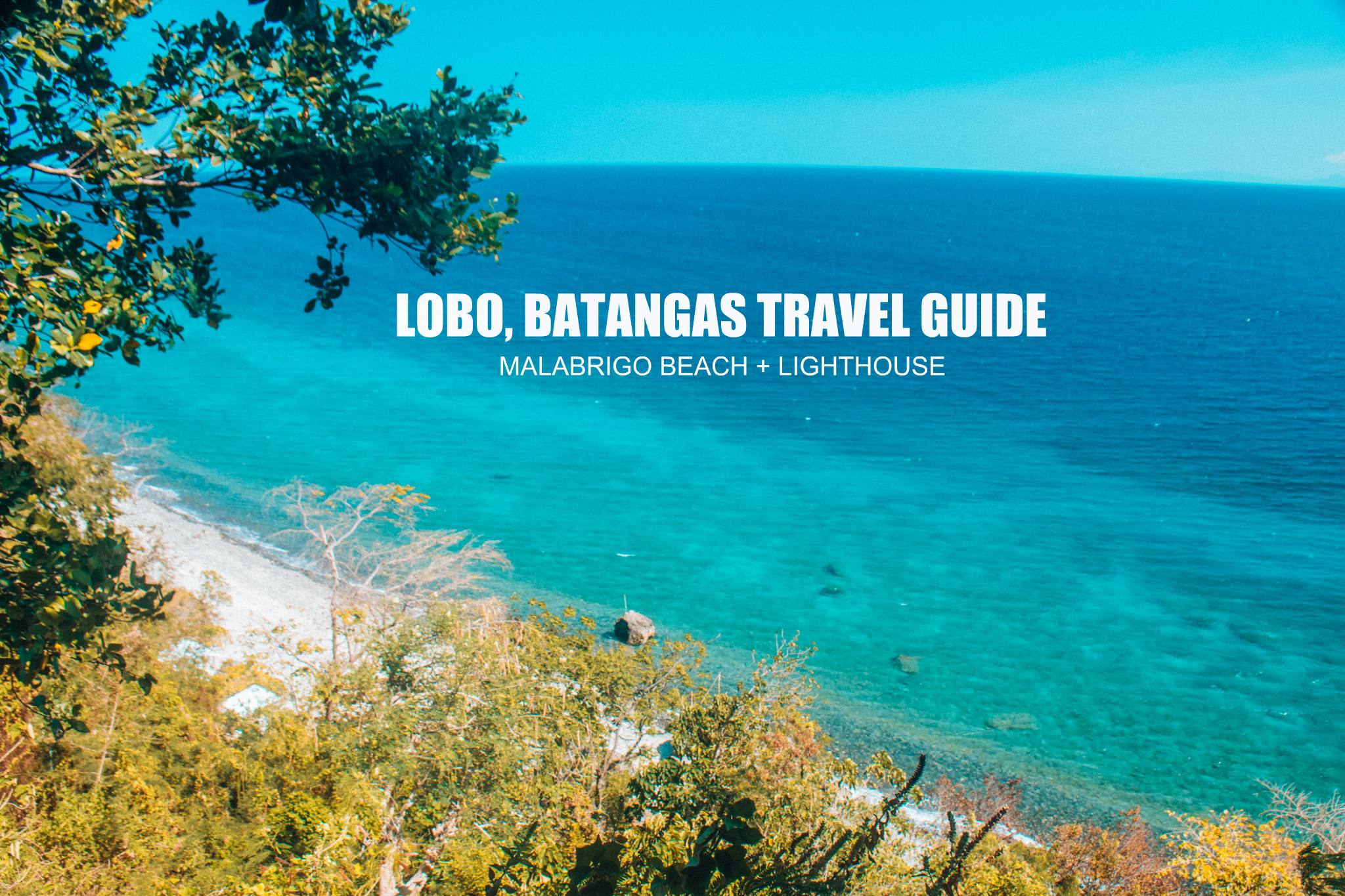LOBO, BATANGAS: Malabrigo Lighthouse and Beach Travel Guide 2018