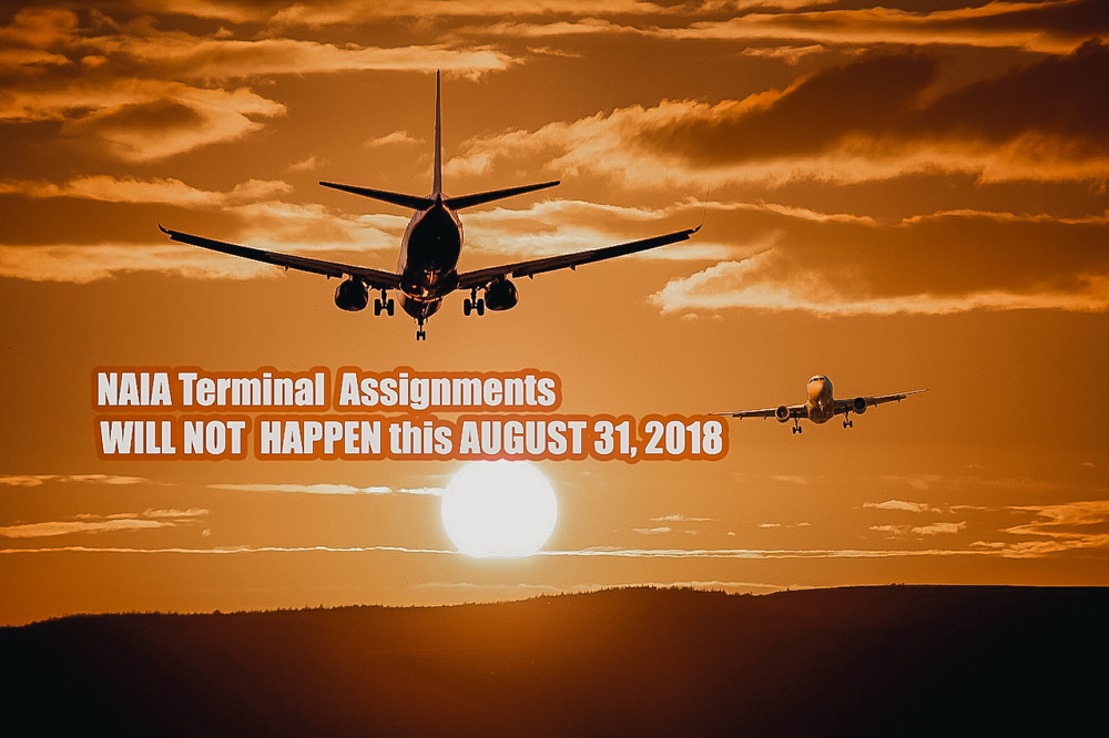 New NAIA TERMINAL ASSIGNMENTS this August 31, 2018 : NOT HAPPENING!