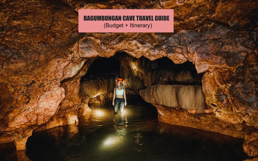 BAGUMBUNGAN CAVE: TRAVEL GUIDE (BUDGET + ITINERARY) 2019