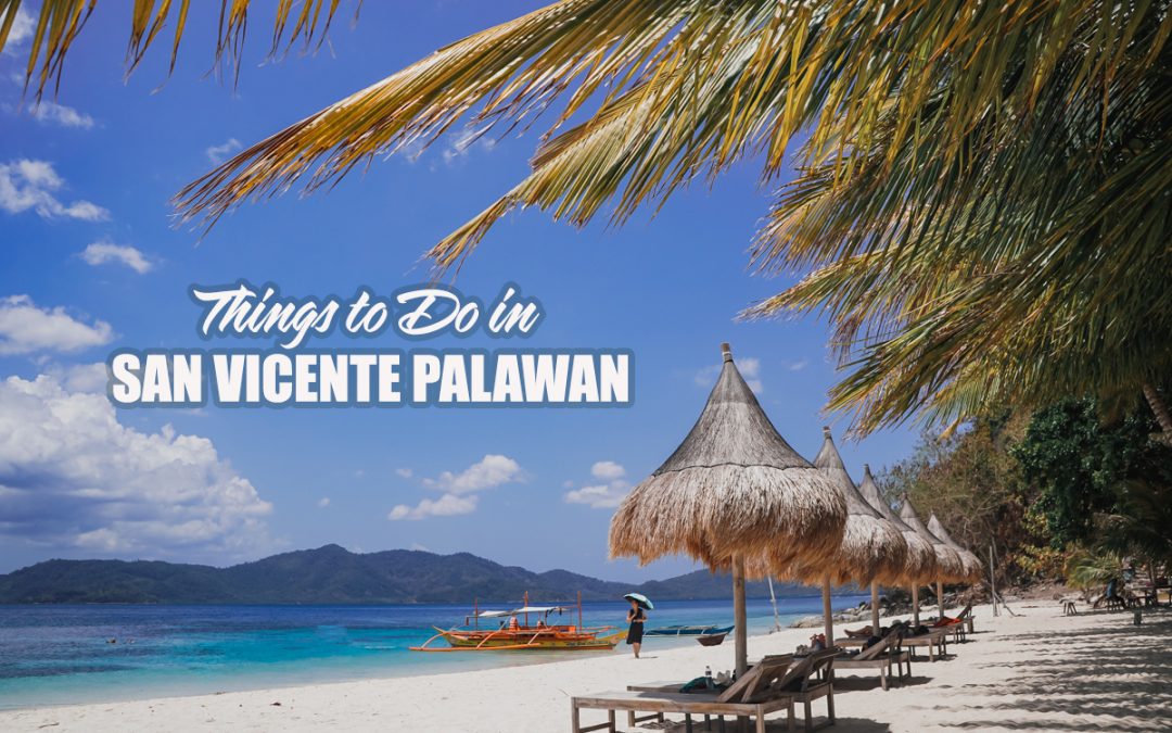 WHAT TO DO IN SAN VICENTE PALAWAN