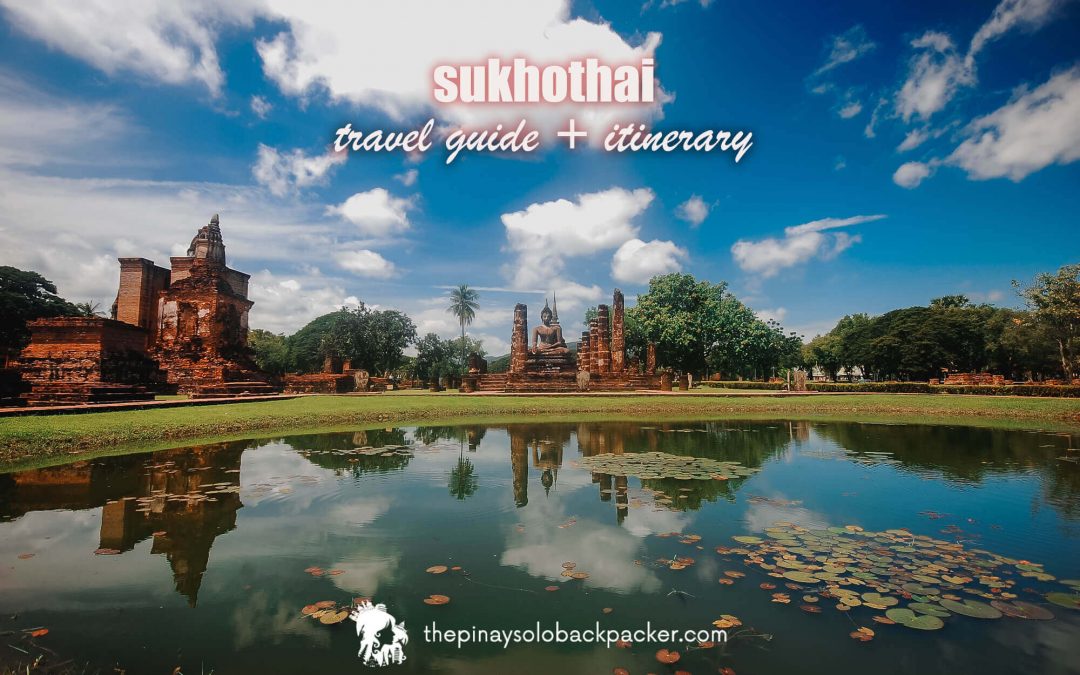 2023 SUKHOTHAI TRAVEL GUIDE (ITINERARY + BUDGET)