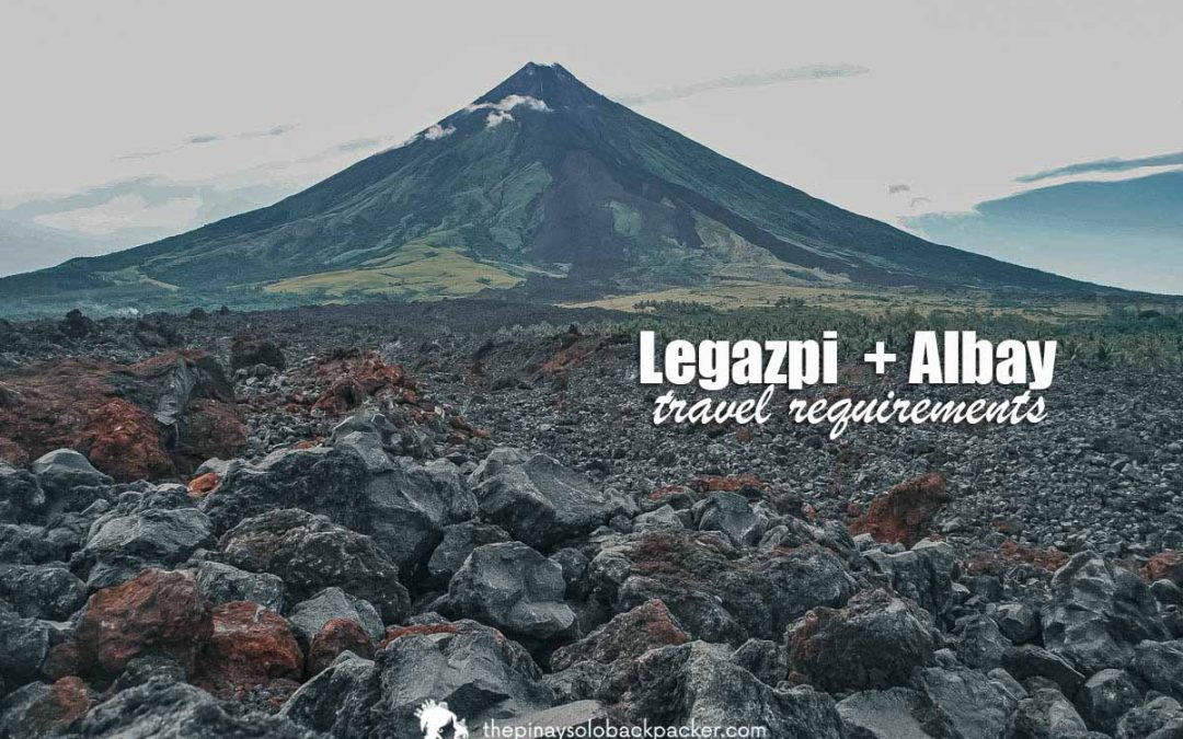 2022 LEGAZPI + ALBAY TRAVEL REQUIREMENTS